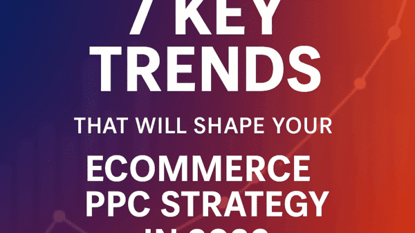 7 Key Trends That Will Shape Your Ecommerce PPC Strategy in 2026